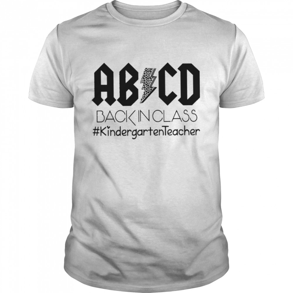 AB CD Black in Class #Kindergarten Teacher 2022 shirt