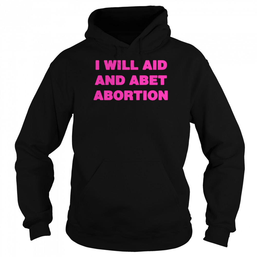 Cnn W. Kamau Bell I Will Aid And Abet Abortion shirt Unisex Hoodie