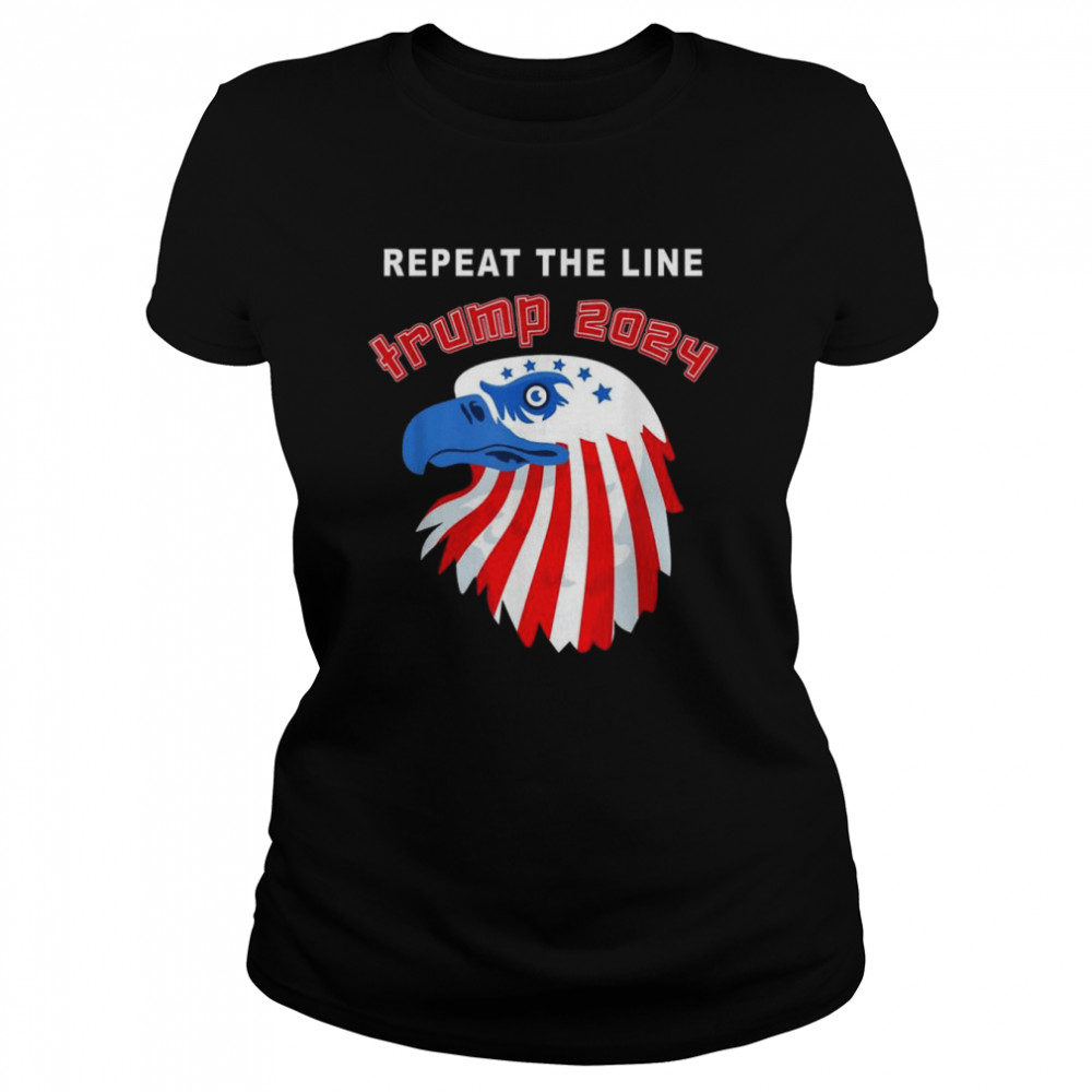 Eagle Repeat The Line Trump 2024 T- Classic Women's T-shirt