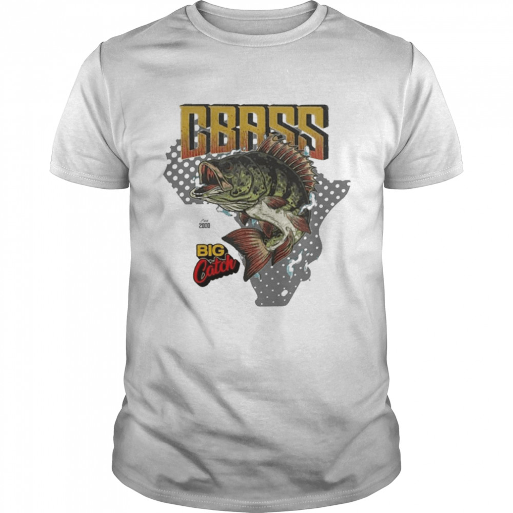 Fish Cbass Big Catch 2022 shirt