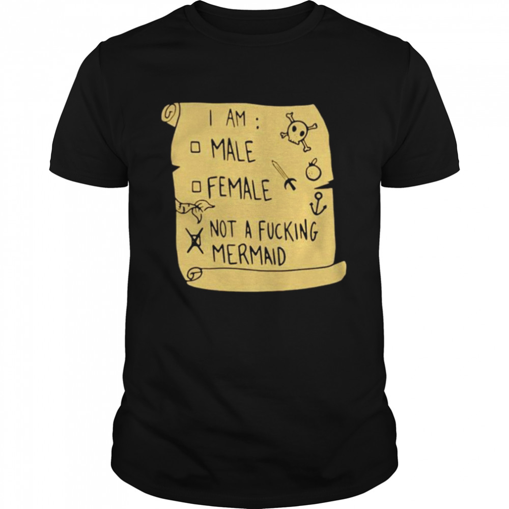 I Am Not A Fucking Mermaid Shirt