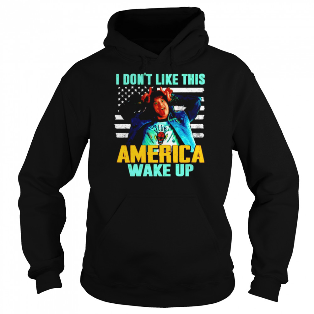 I Don’t Like This America Wake Up Funny Eddie Munson St shirt Unisex Hoodie