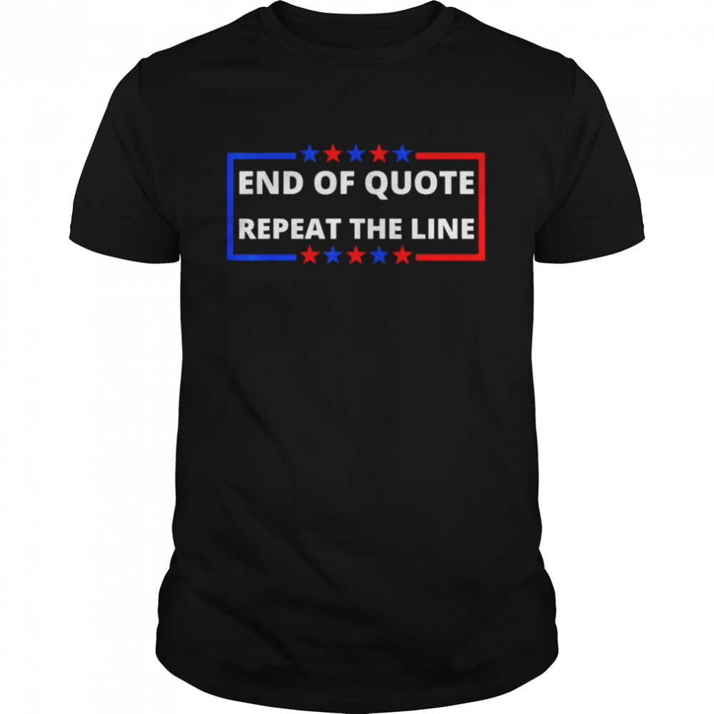 Joe Biden End of Quote Repeat the Line Teleprompter T-Shirt