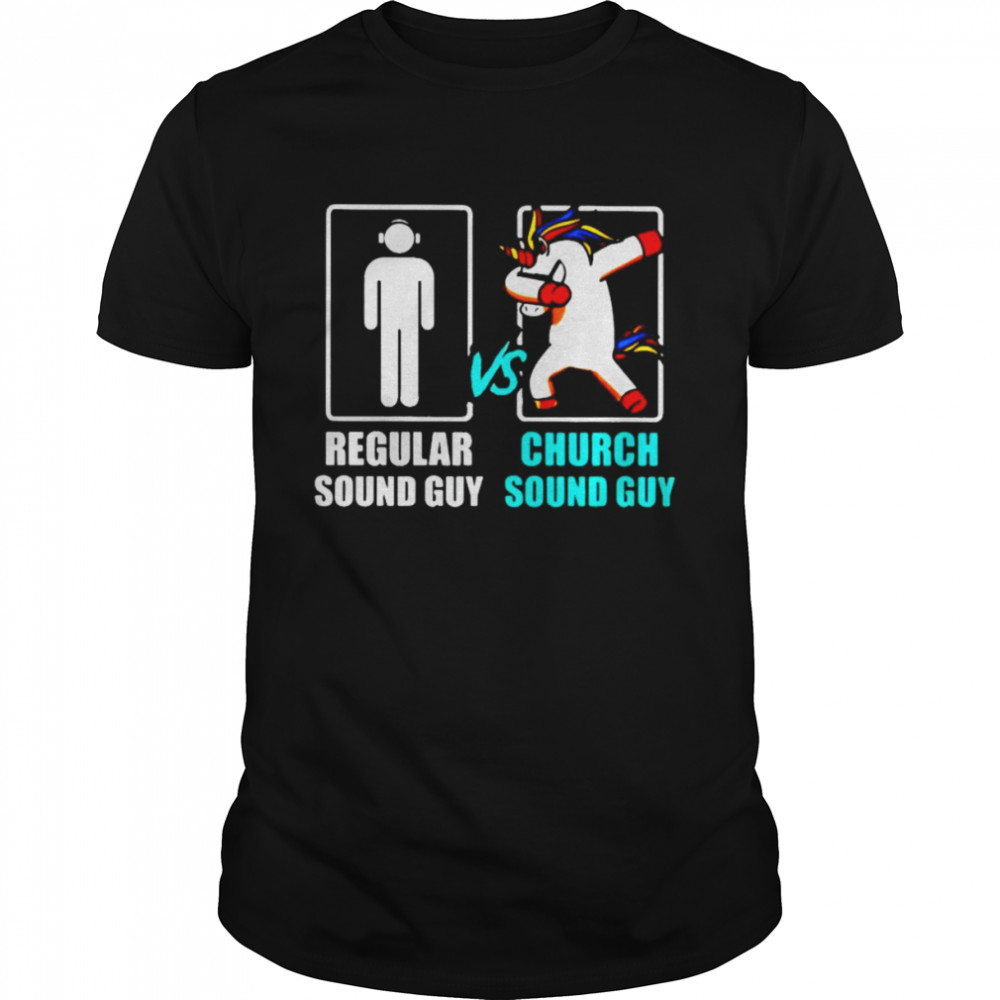 Regular sound guy vs church sound guy unicorn shirt