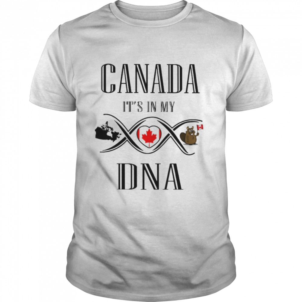 CANADA IT’S IN MY DNA Classic T-Shirt