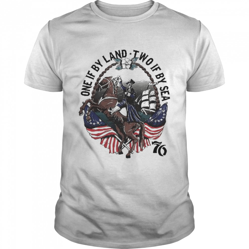 Skull one if by land two if by sea 70 shirt