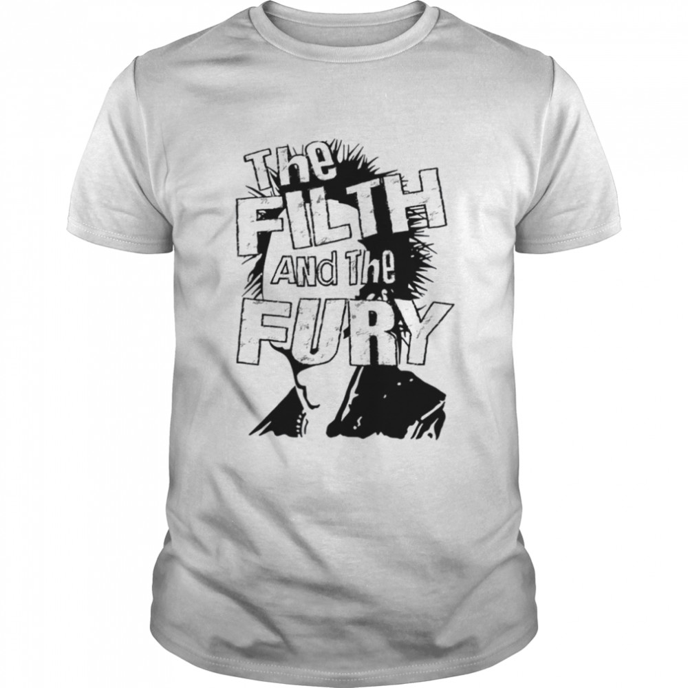 The Filth And The Fury Punk Is Not Dead shirt