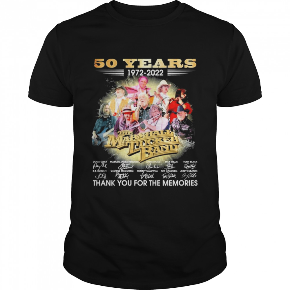 50 Years 1972-2022 the Marshall Tucker Band Signatures Thank You For The Memories T-Shirt