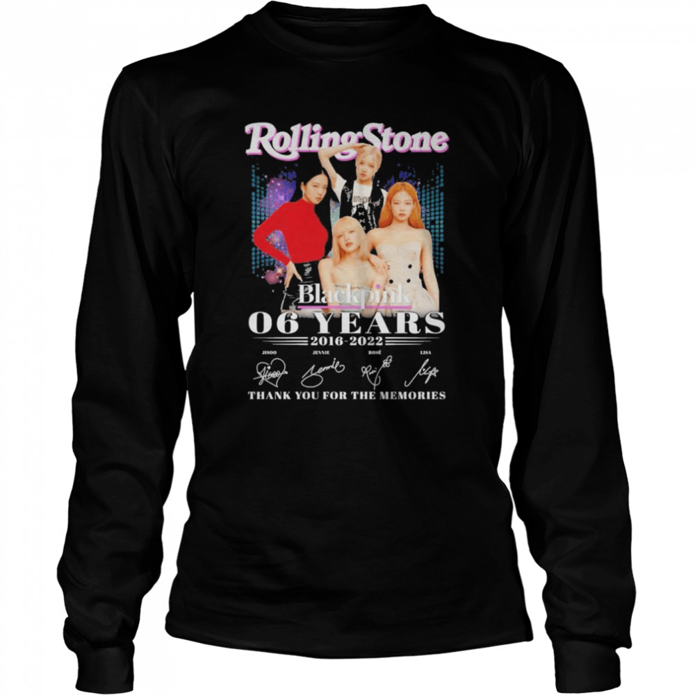 Rolling Stone Blackpink 06 years 2016-2022 thank you for the memories signatures shirt Long Sleeved T-shirt