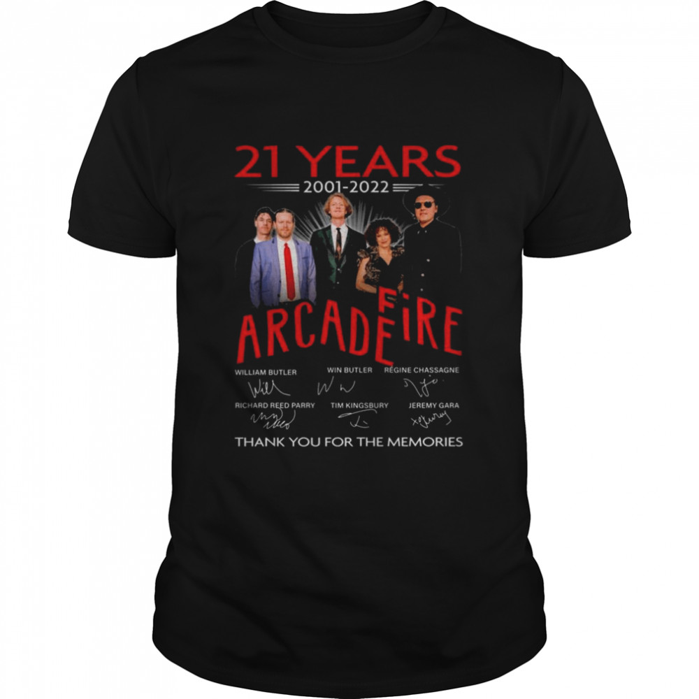 21 years 2001-2022 Arcade Fire thank you for the memories signature shirt