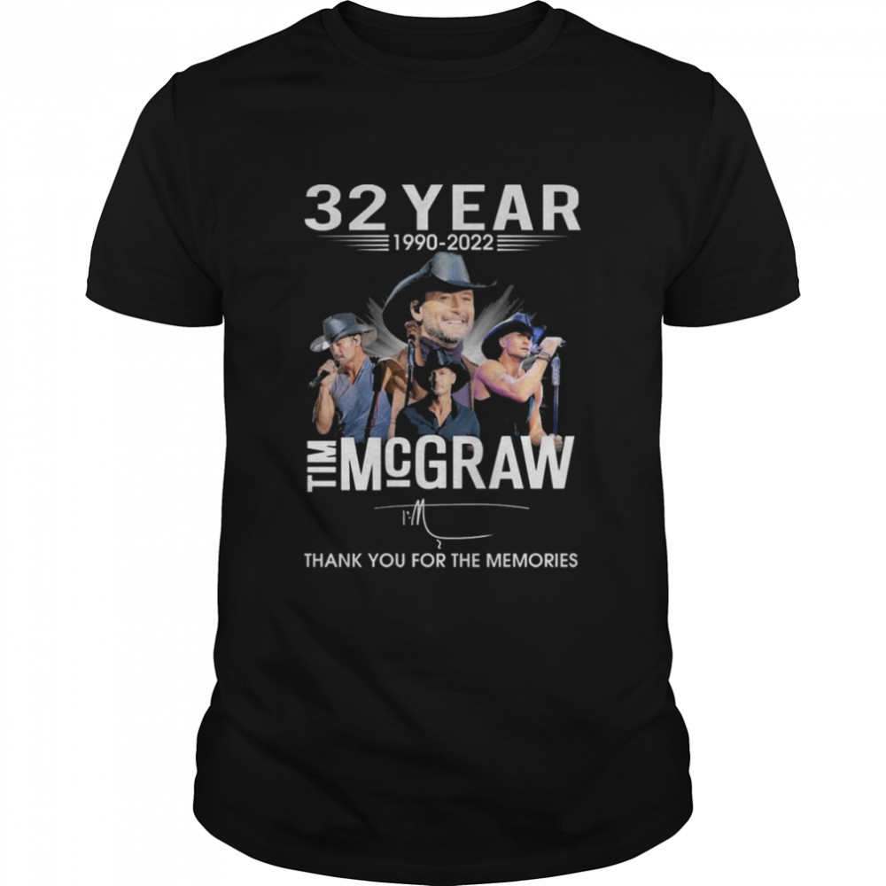 32 years 1990 2022 Tim Mcgraw thank you for the memories signature shirt