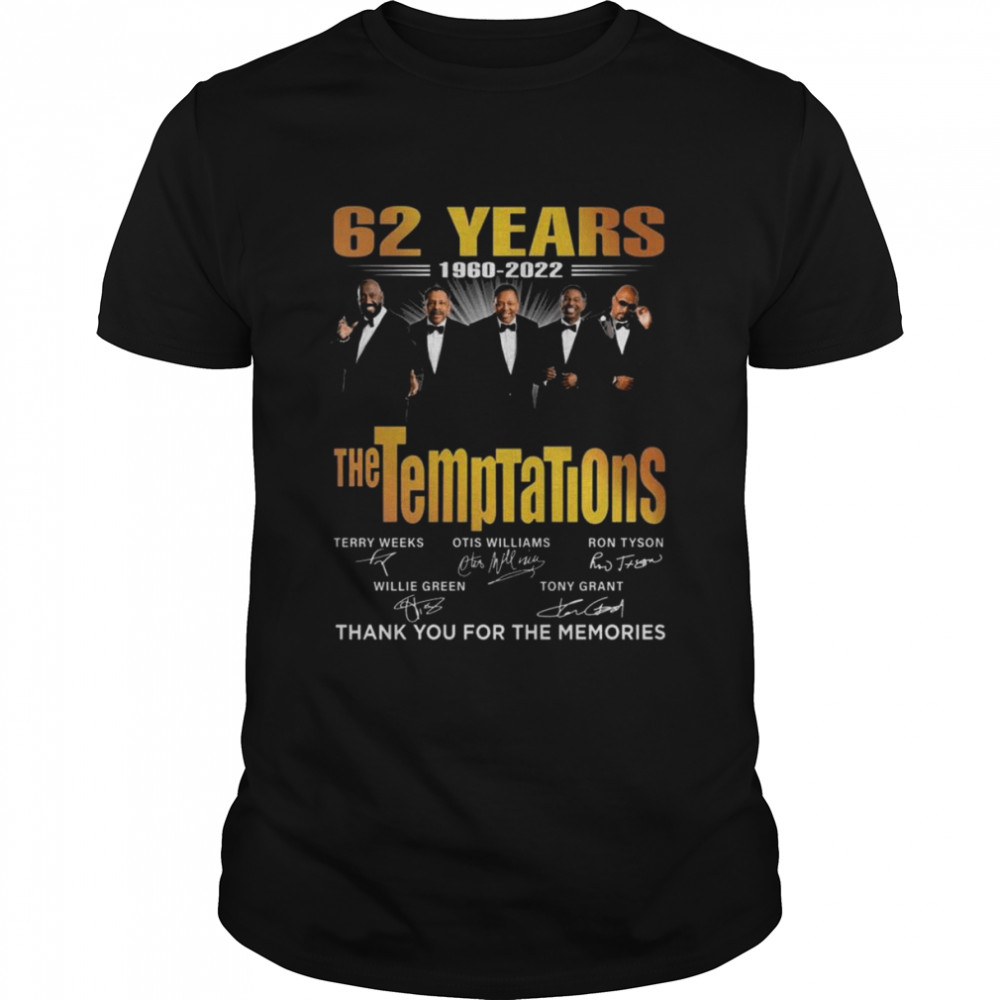 62 years 1960-2022 The Temptations thank you for the memories signatures shirt