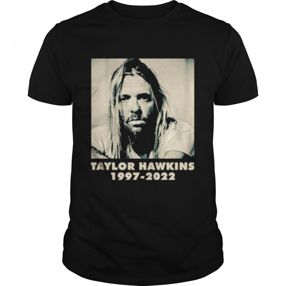 Awesome rIP 1997-2022 Taylor Hawkins Foo Fighter Shirt