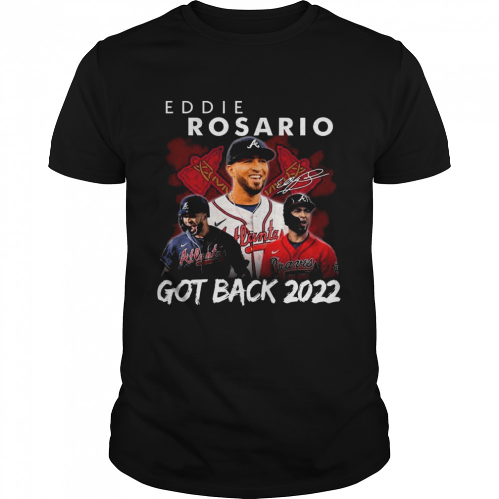 Eddie Rosario Atlanta Braves got back 2022 signature shirt