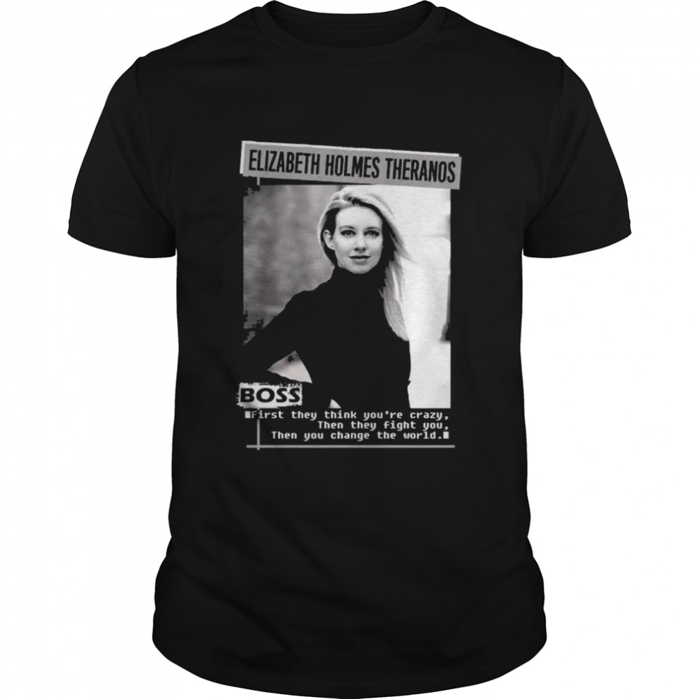 Elizabeth Holmes Theranos Boss Graphic Design Shirt