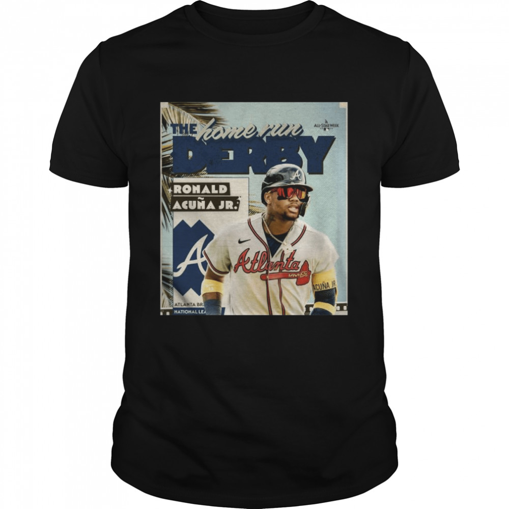 The Home Runs Derby Ronald Acuna Jr Atlanta Braves 2022 All Star-Game Shirt