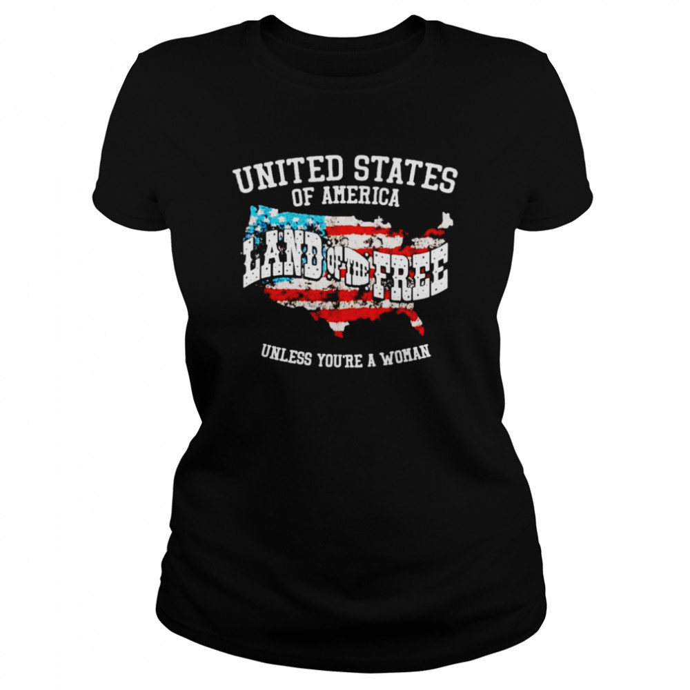 USA Land of the Free Unless You’re A shirt Classic Women's T-shirt