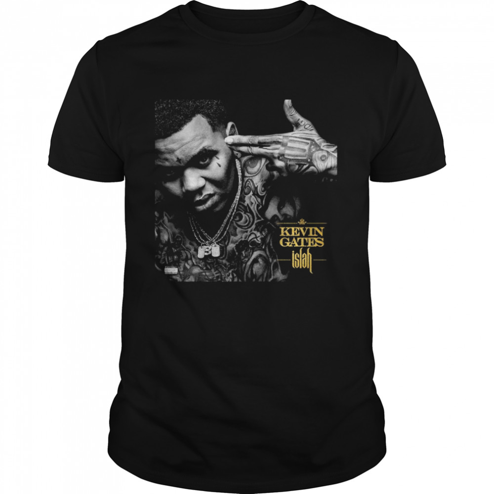 Islah Kevin Gates Rap Music shirt