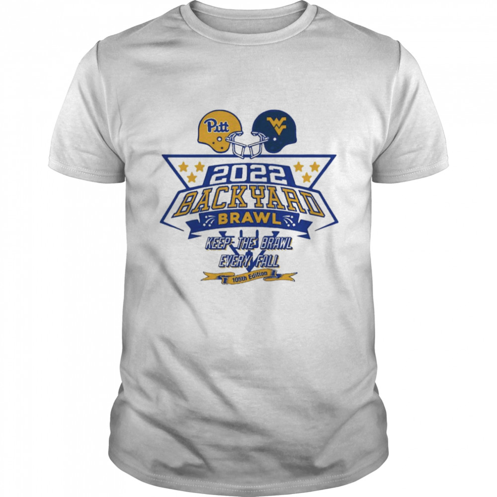 Pittsburgh Panthers VS West Virginia Mountaineers 2022 Backyard Brawl Keep The Brawl Every Fall Shirt