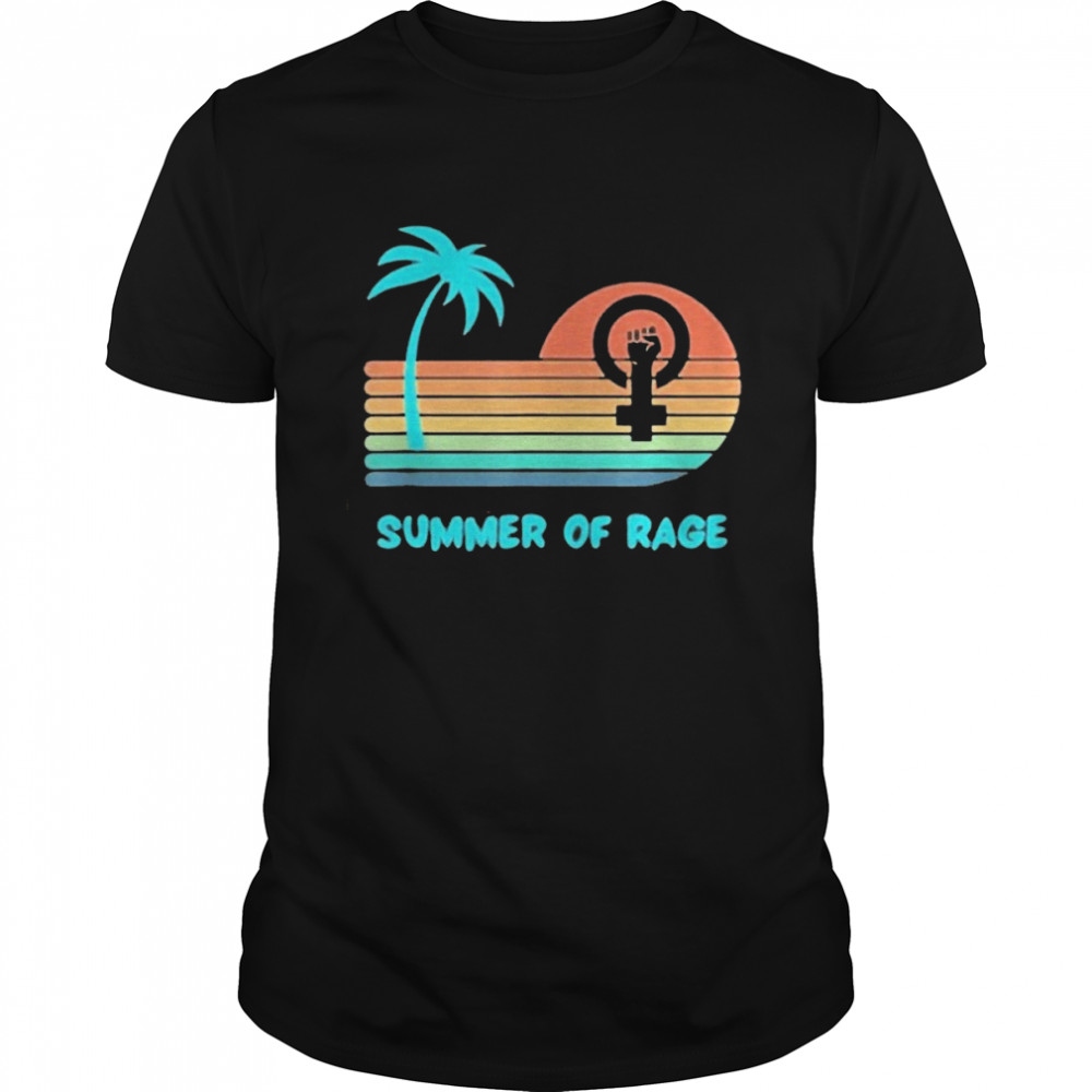 Summer Of Rage Rainbow Women’s Rights Feminism Pro Choice Shirt