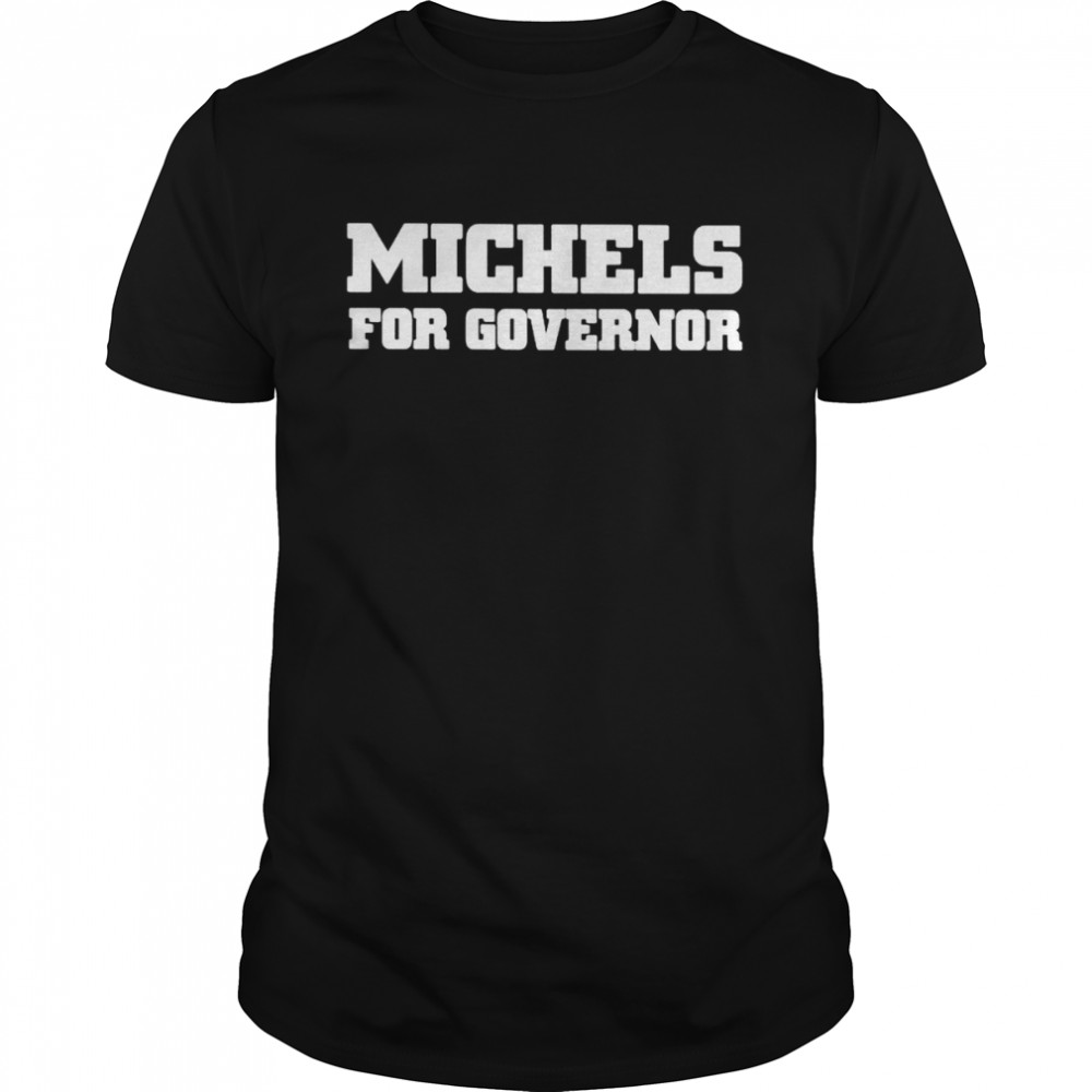 Tim Michels For Governor Yard Sign shirt