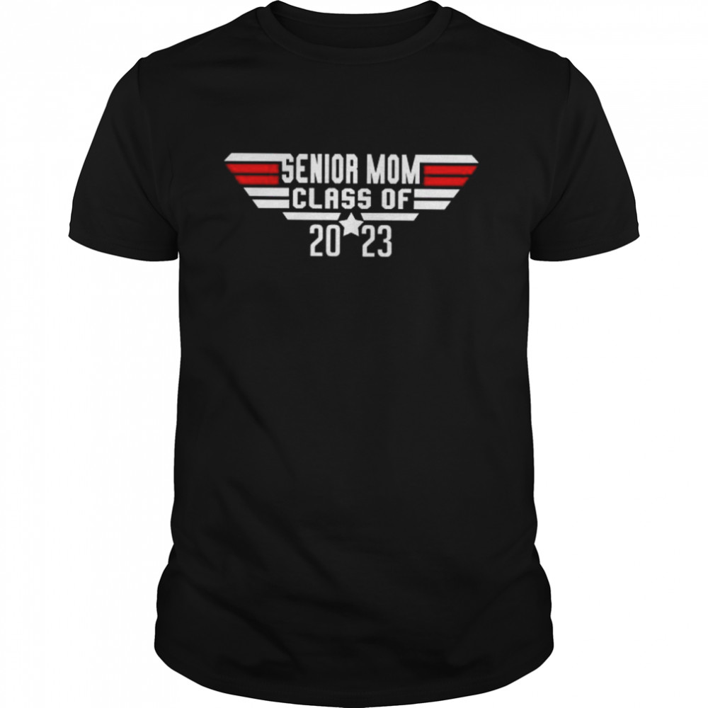 Top Gun senior mom class of 2023 shirt