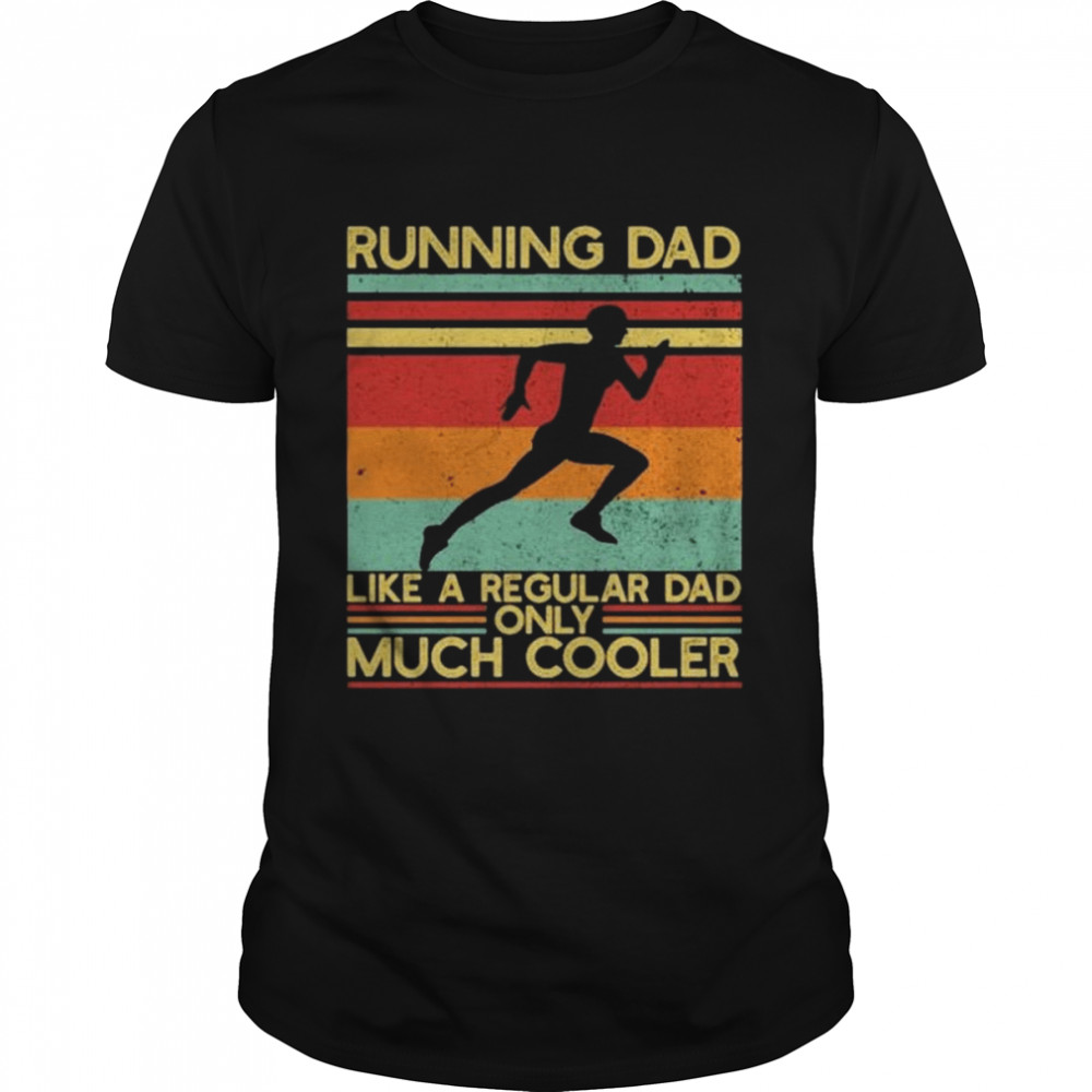 Running Dad like a regular dad only much cooler vintage shirt