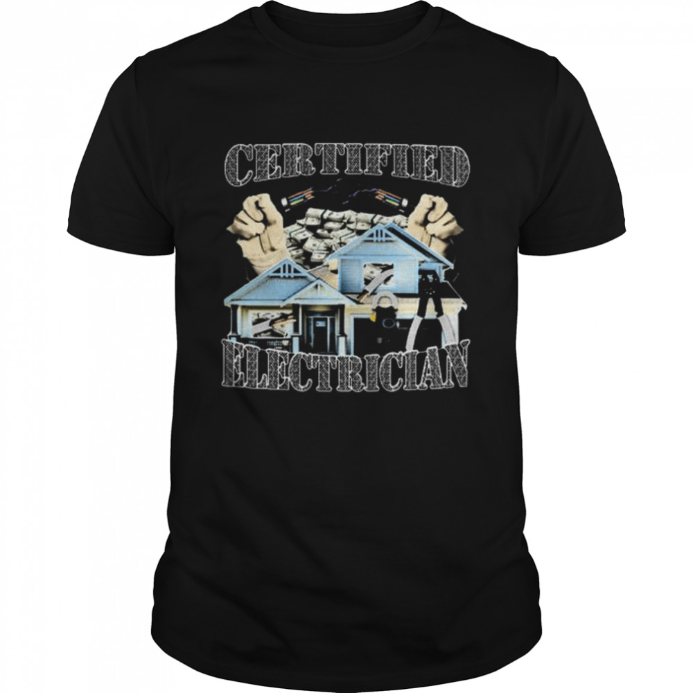 Certifie d electrician hard shirt