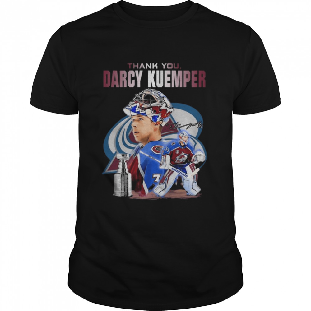 Darcy Kuemper Colorado Avalanche Thank You signature shirt