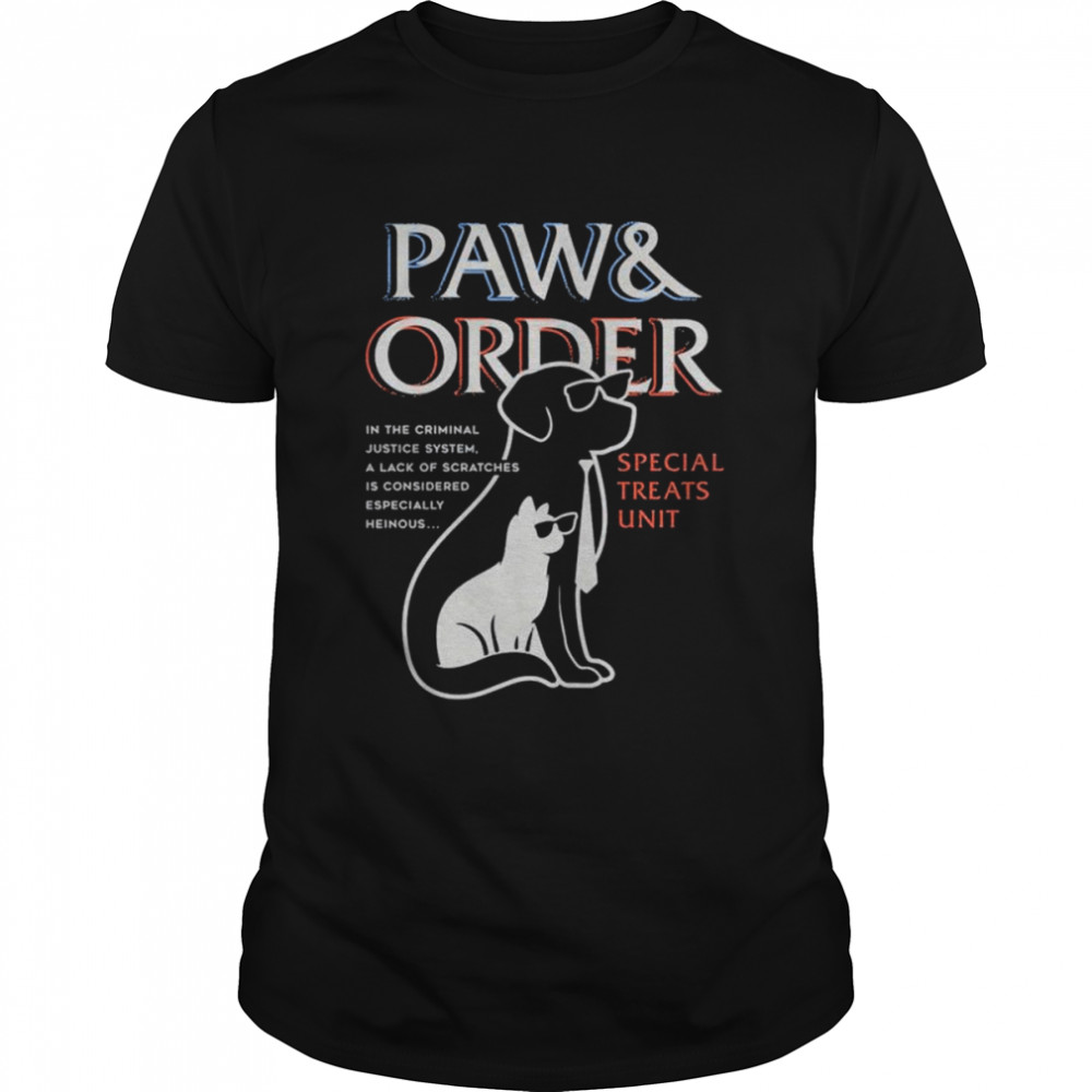 Dog and cat paw and order special treats unit shirt