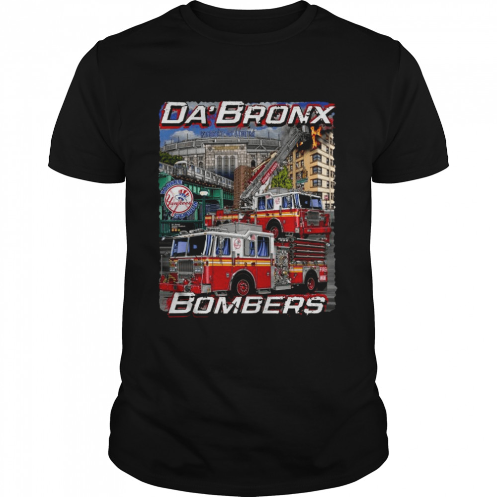 new York City Da Bronx Bombers Yankee Navy Fire shirt