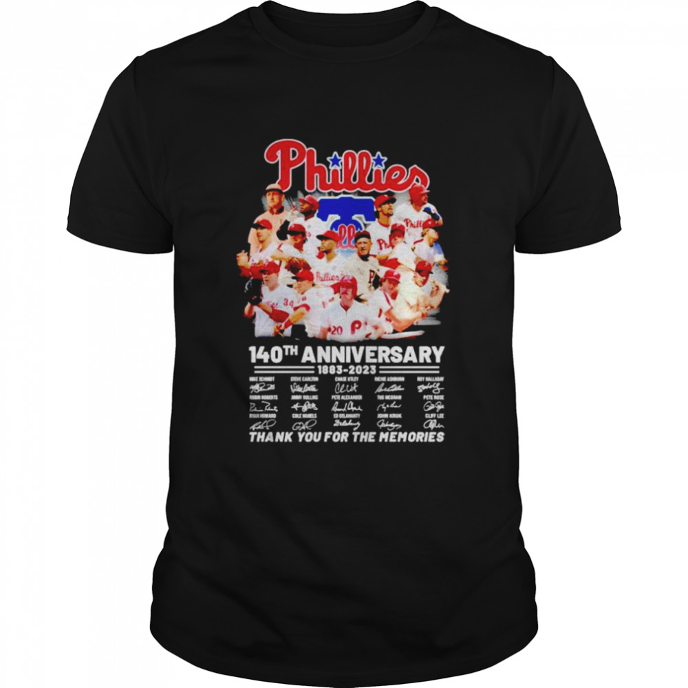 Philadelphia Phillies 140th anniversary 1883-2023 thank you for the memories signatures shirt