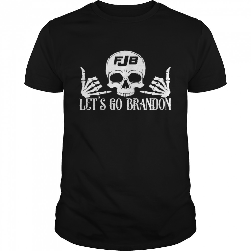 Skull hand FJB let’s go brandon shirt