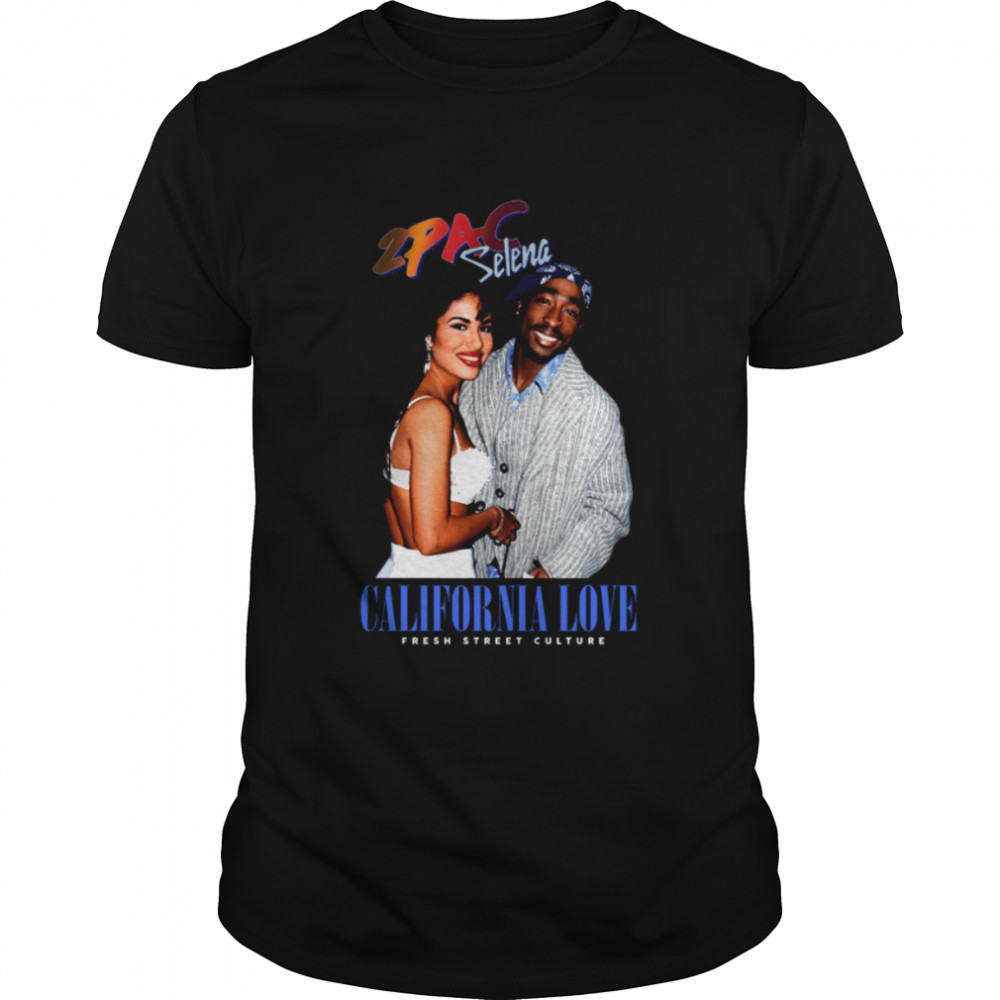 Tupac Shakur And Selena Quintanilla shirt