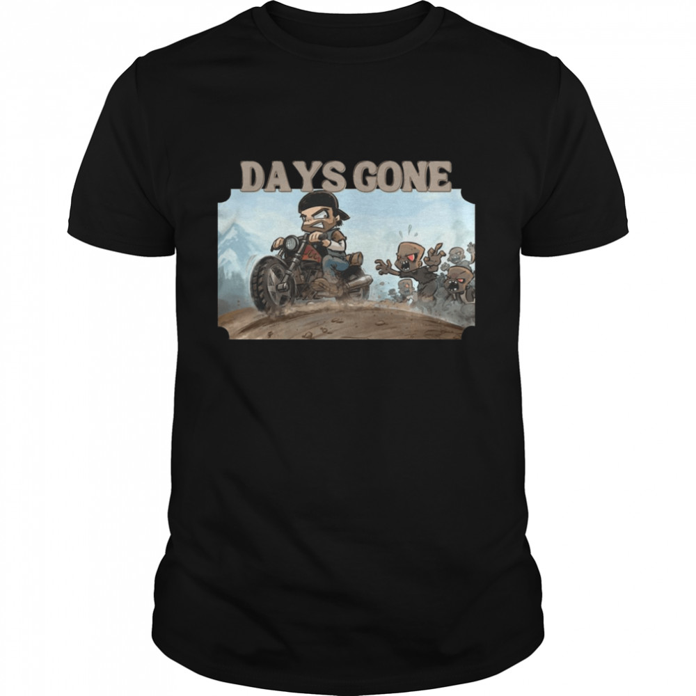 Why I Hate Days Gone Game shirt