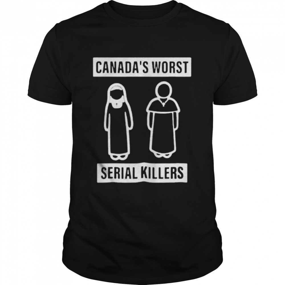 Canada’S Worst Serial Killers T-shirt