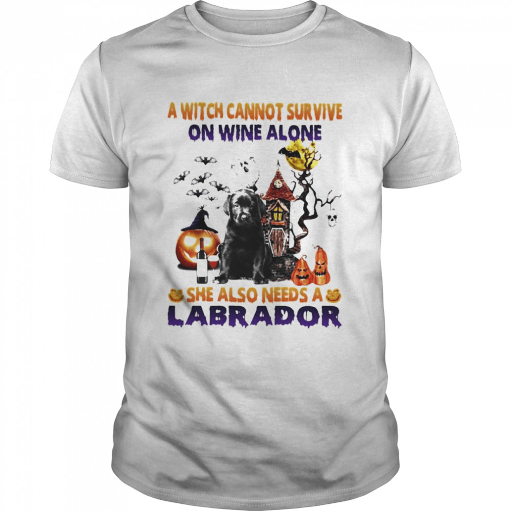 A Witch cannot survive on wine alone she also needs a Black Labrador Pup Halloween shirt