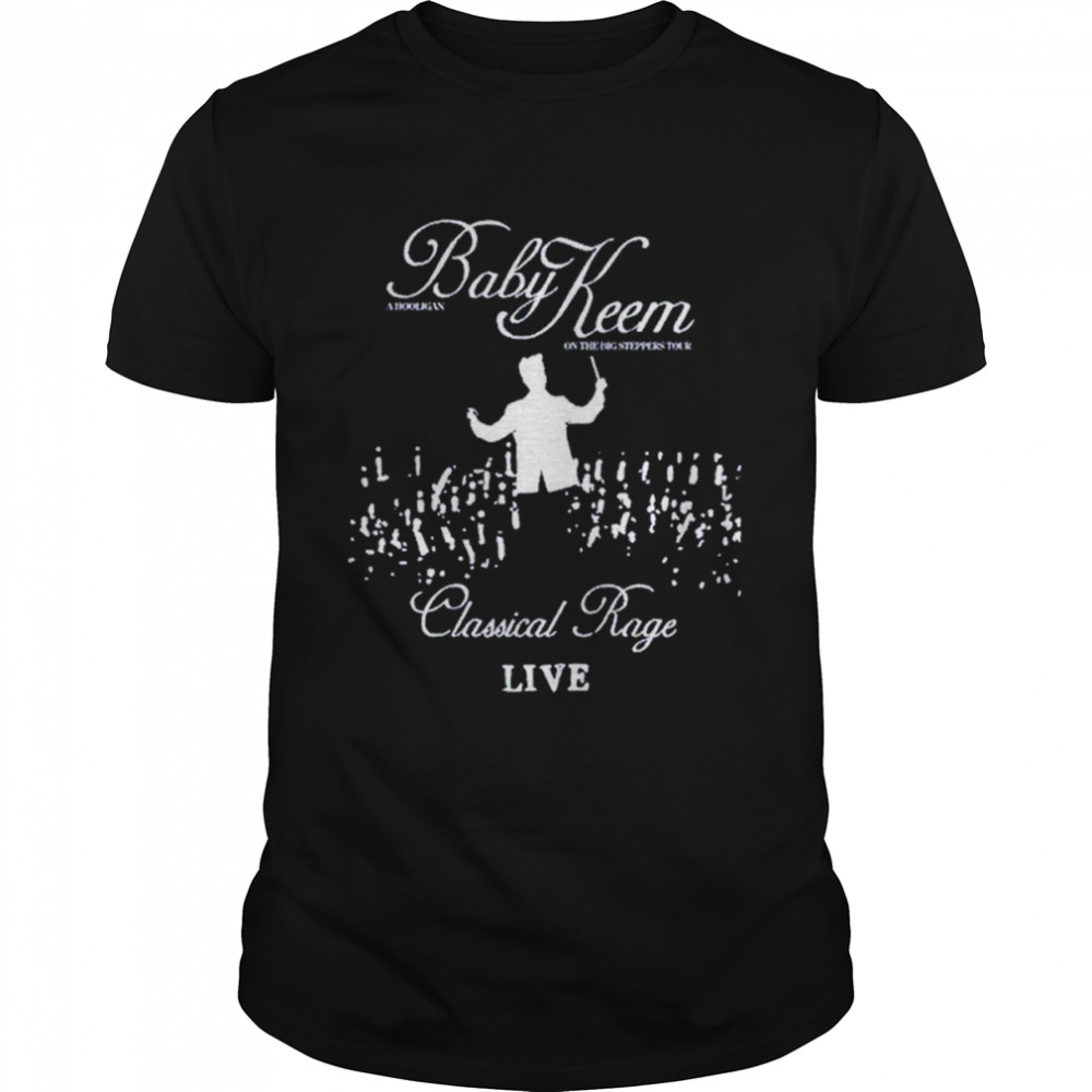 Baby Keem Classical Rage Live shirt