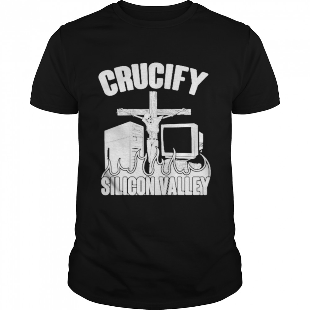 Crucify silicon valley shirt