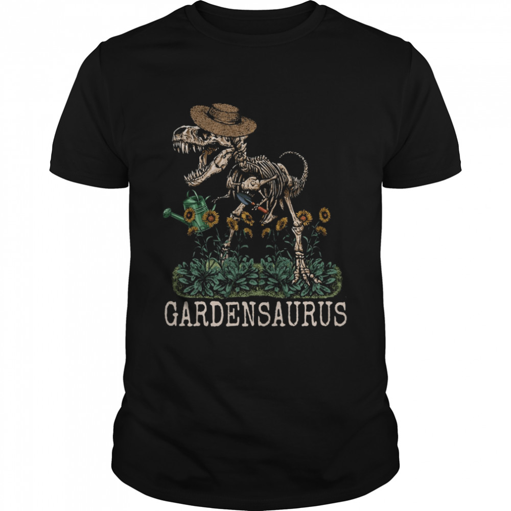 Dinosaur Trex Garden Tools As Gardensaurus Funny Gardener shirt