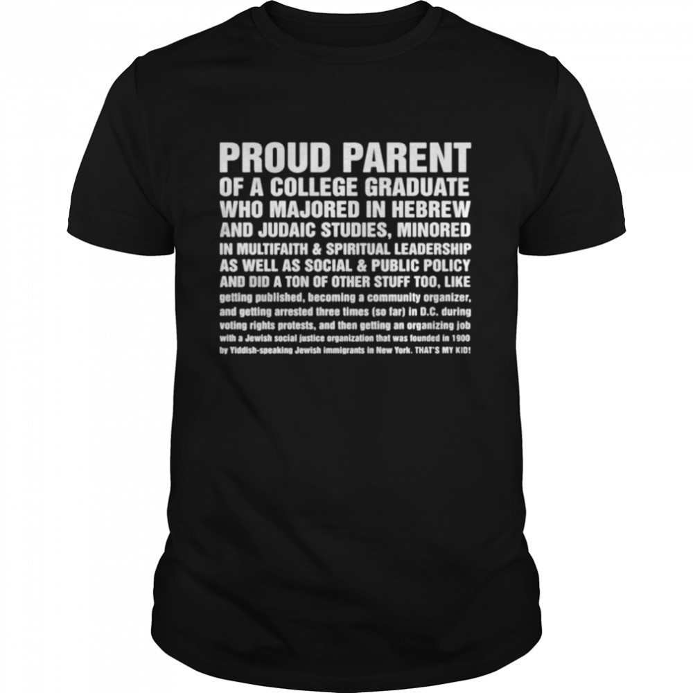 roud Parent Of A College Graduate Who Majored In Hebrew shirt