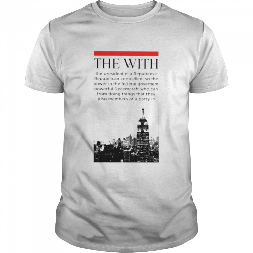The With Reputicese Republican shirt