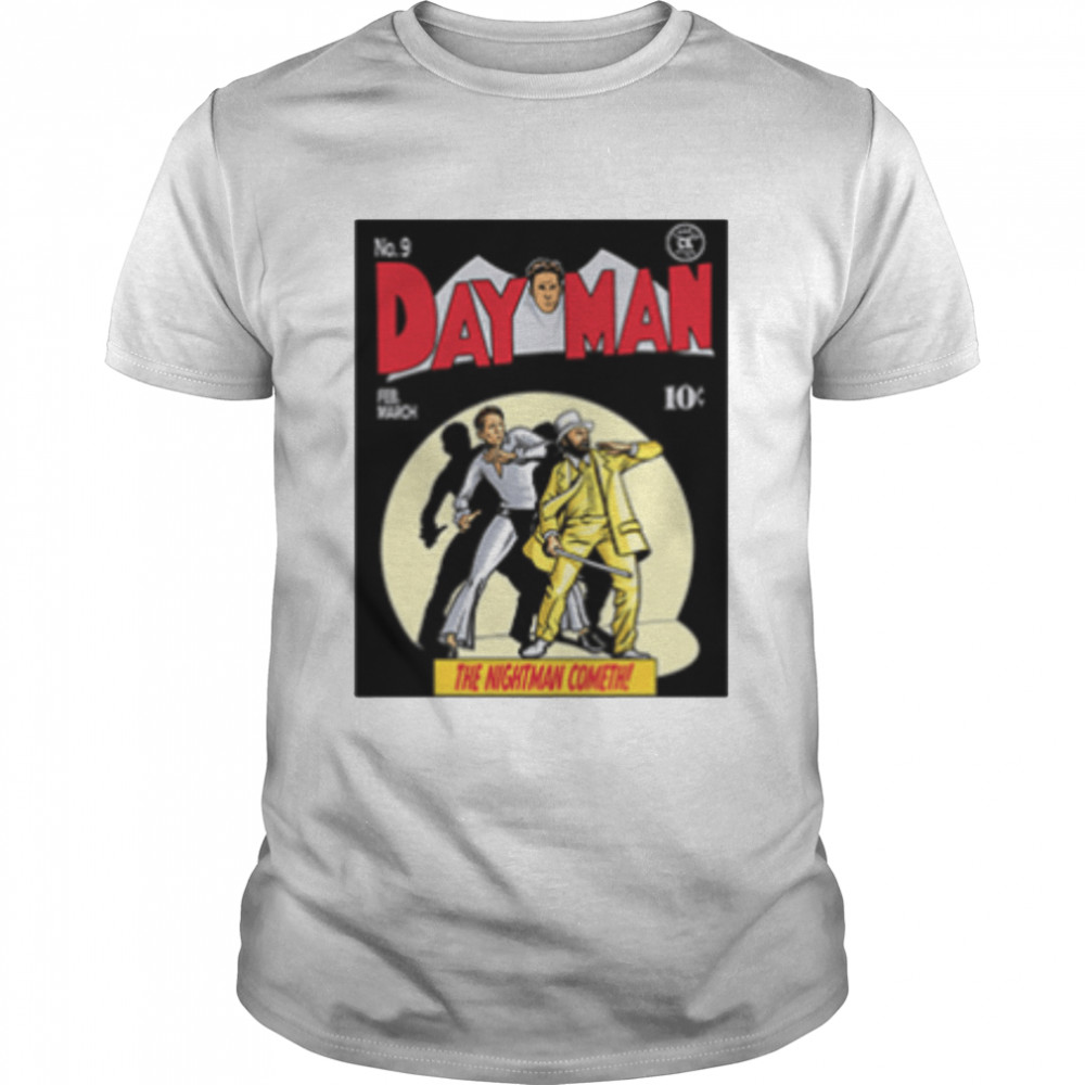 Dayman Nightman Cometh Tshirt