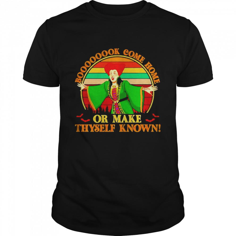 Hocus Pocus Book Come Home Or Make Thyself Known Shirt