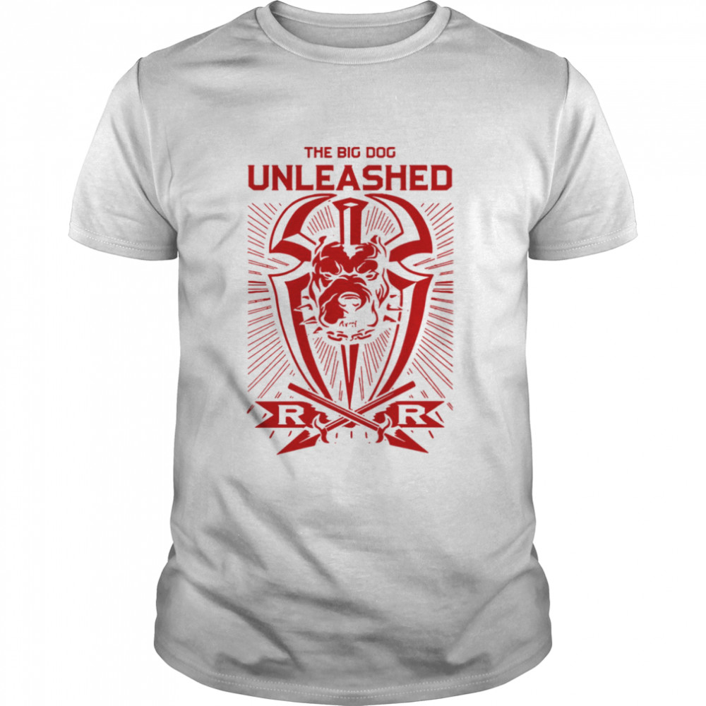 WWE The Big Dog Unleashed Romans Reigns shirt