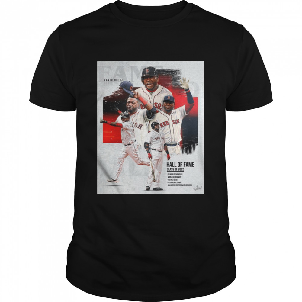 David Ortiz Boston Red Sox Big Papi Hall of fame Class Of 2022 shirt