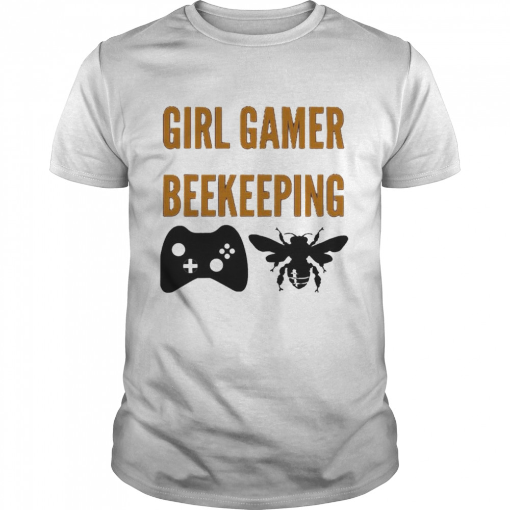 Girl Gamer Beekeeping Funny Video Gamer Shirt