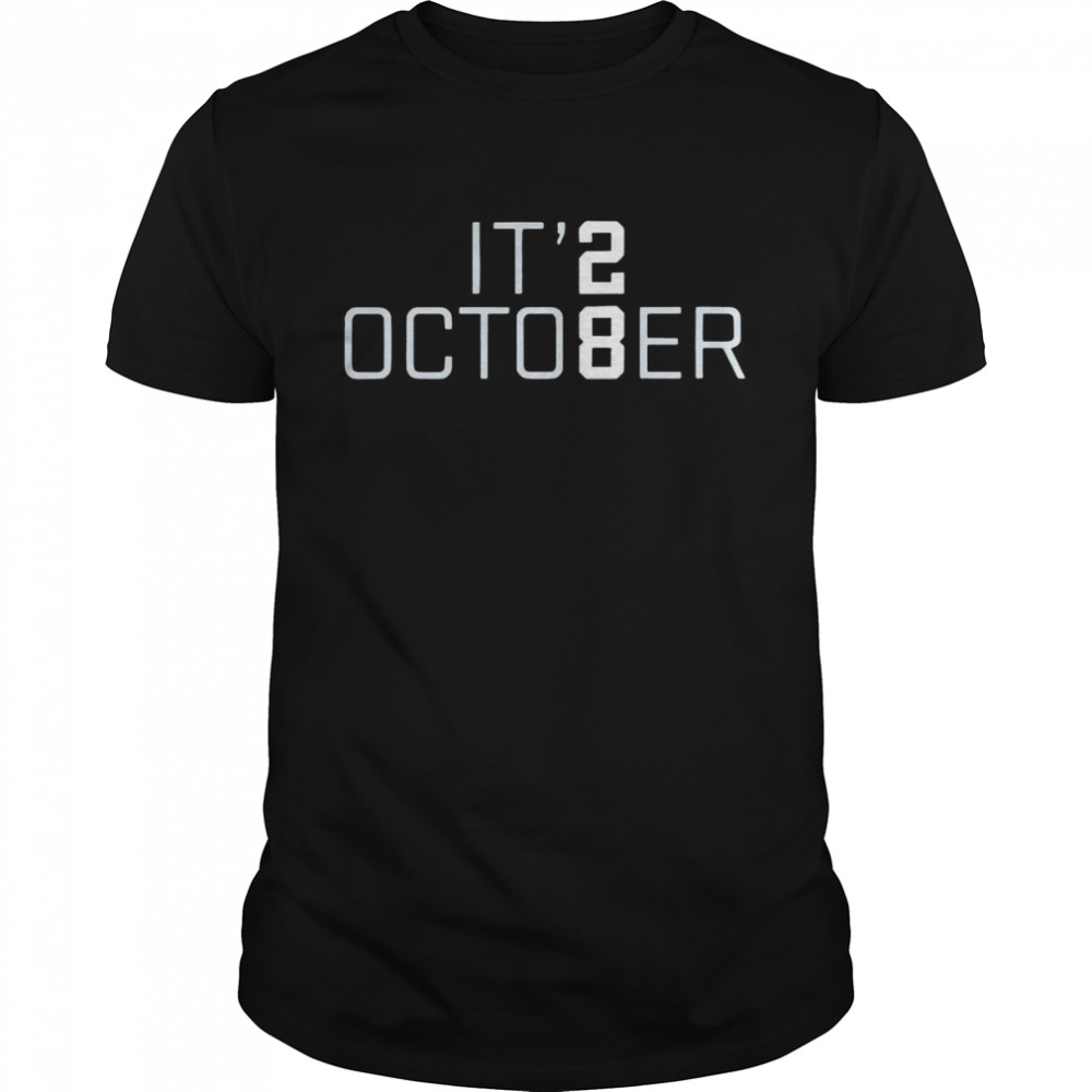 It’s October 28 2022 T-shirt