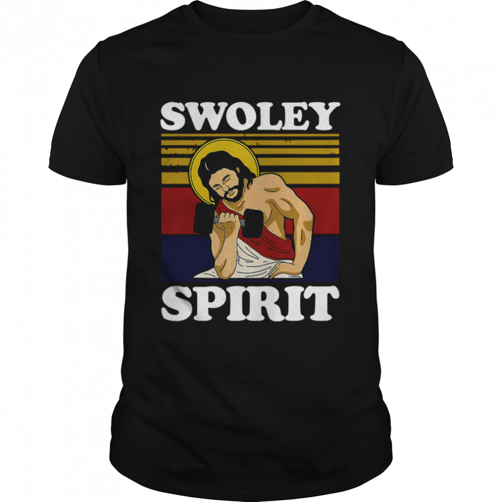 Jesus Swoley Spirit Christian Religion Weightlifting shirt