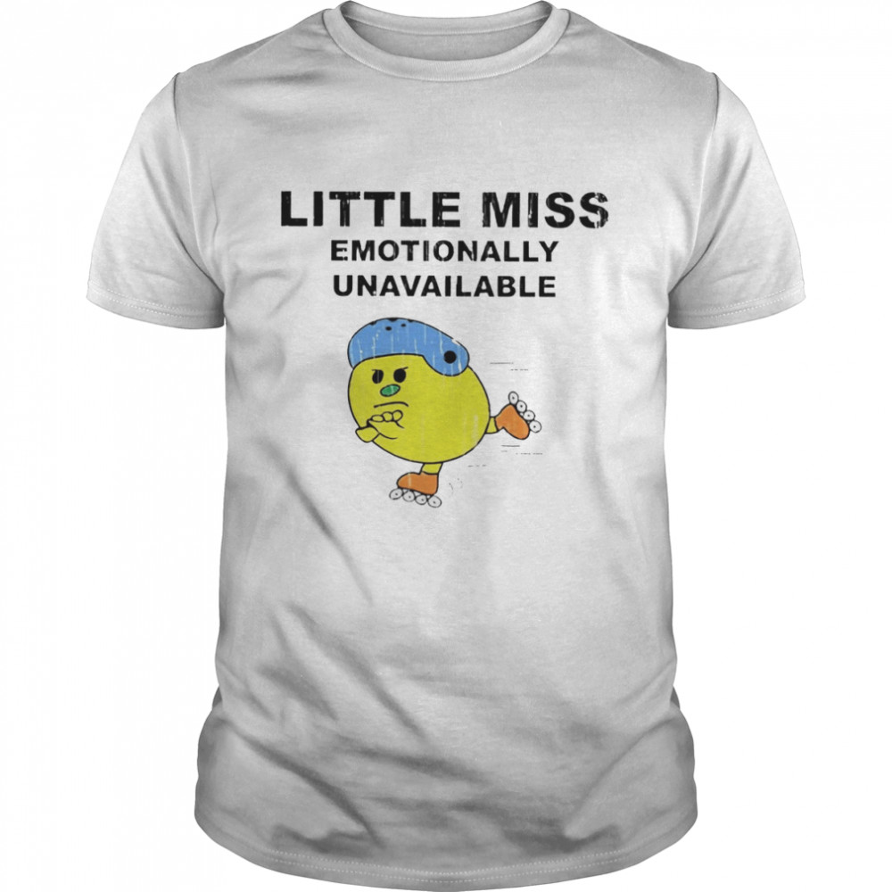 Little Miss Emotionally Unavailable 2022 T-shirt